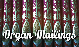Subscribe to Organ Mailings